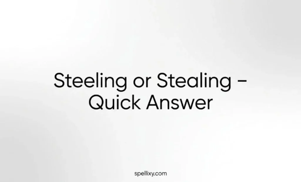 Steeling or Stealing Quick Answer