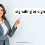 signaling or signalling