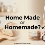 home made or homemade