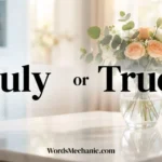 truly or truely